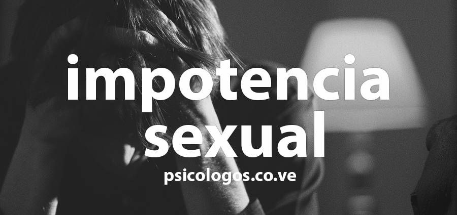 Impotencia sexual, la difunción eréctil en hombres